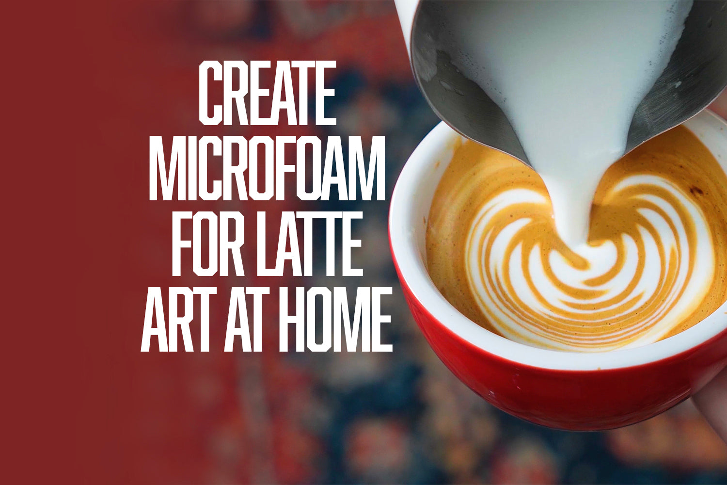 How to Steam Microfoam for Latte Art at Home
